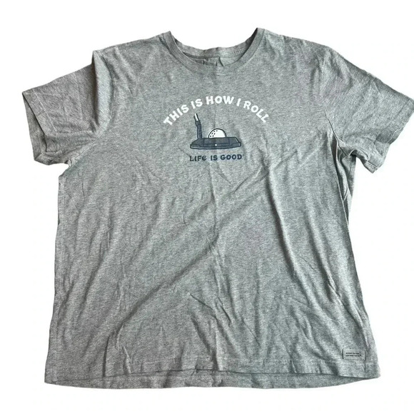 Life is Good “ This is How I Roll” Men’s Gray Shirt Size XXL - Picture 7 of 7